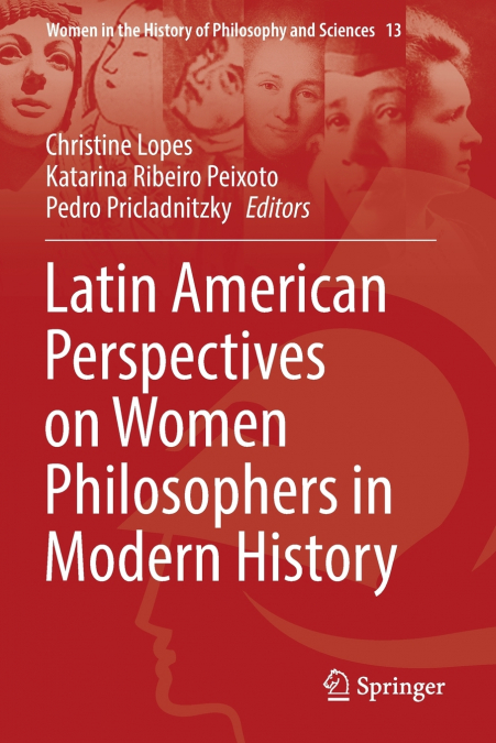 Latin American Perspectives on Women Philosophers in Modern History