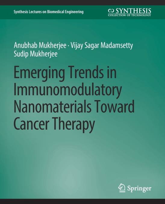 Emerging Trends in Immunomodulatory Nanomaterials Toward Cancer Therapy