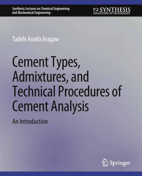 Cement Types, Admixtures, and Technical Procedures of Cement Analysis