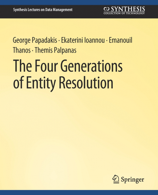The Four Generations of Entity Resolution