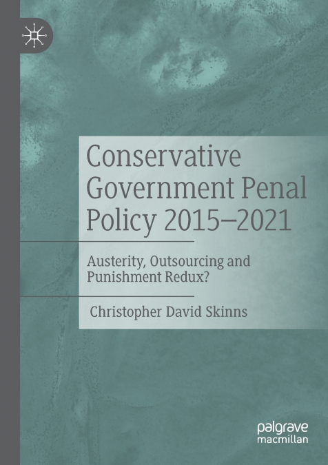 Conservative Government Penal Policy 2015-2021