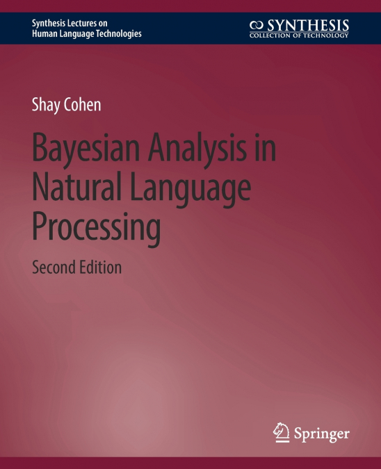 Bayesian Analysis in Natural Language Processing, Second Edition