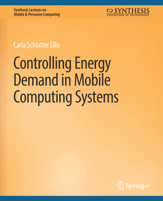 Controlling Energy Demand in Mobile Computing Systems