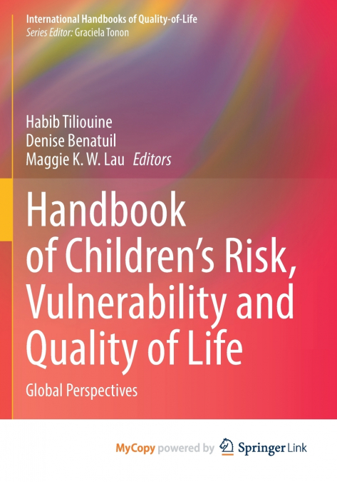 Handbook of Children’s Risk, Vulnerability and Quality of Life
