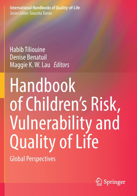 Handbook of Children’s Risk, Vulnerability and Quality of Life