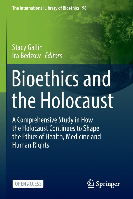 Bioethics and the Holocaust