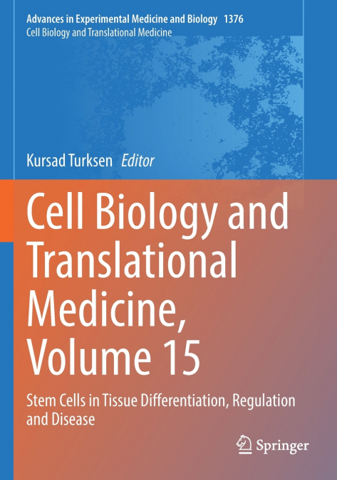 Cell Biology and Translational Medicine, Volume 15