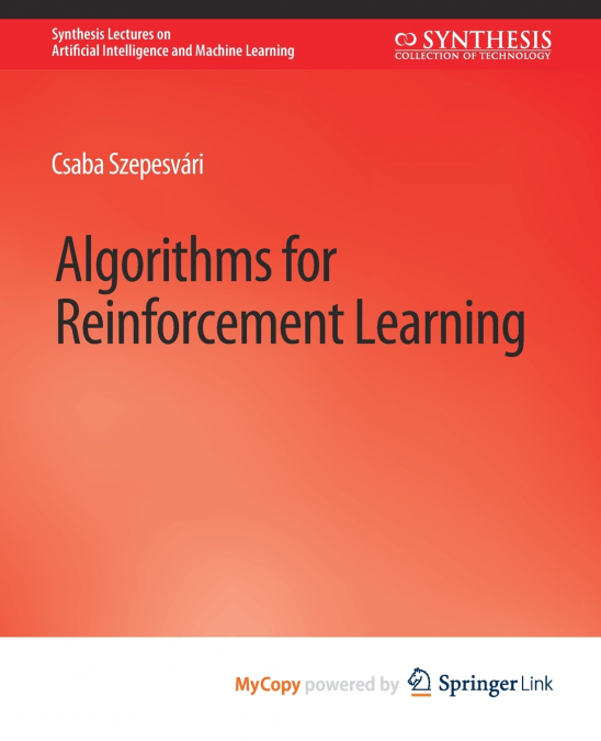 Algorithms for Reinforcement Learning
