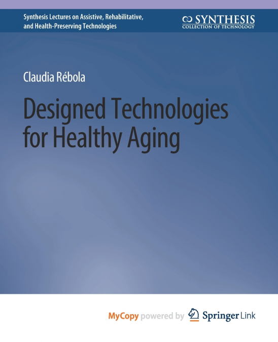 Designed Technologies for Healthy Aging