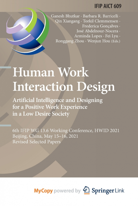 Human Work Interaction Design. Artificial Intelligence and Designing for a Positive Work Experience in a Low Desire Society