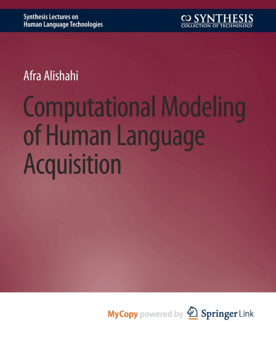 Computational Modeling of Human Language Acquisition