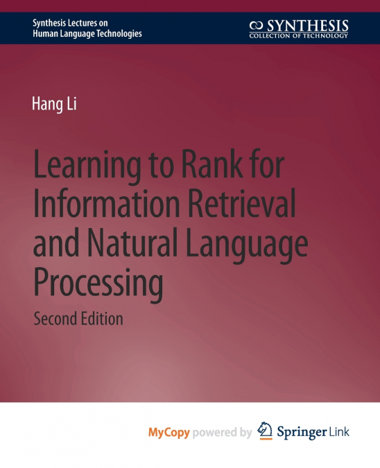 Learning to Rank for Information Retrieval and Natural Language Processing, Second Edition