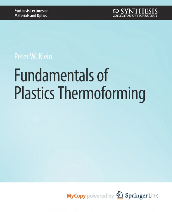 Fundamentals of Plastics Thermoforming