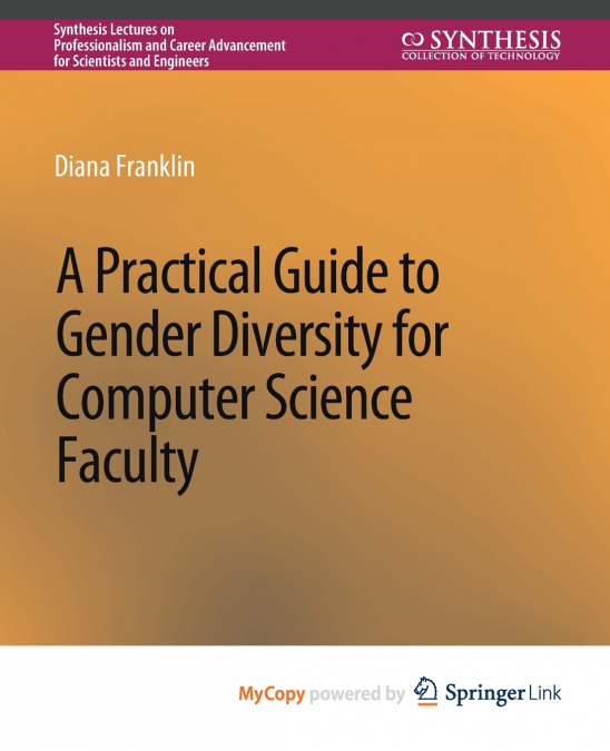 A Practical Guide to Gender Diversity for Computer Science Faculty