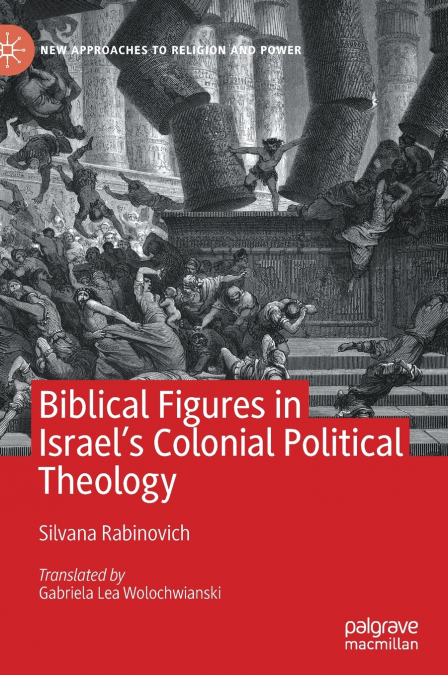 Biblical Figures in Israel’s Colonial Political Theology