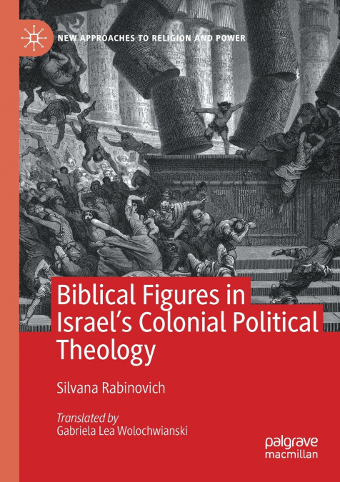 Biblical Figures in Israel’s Colonial Political Theology