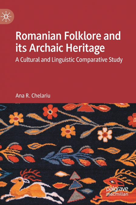 Romanian Folklore and its Archaic Heritage