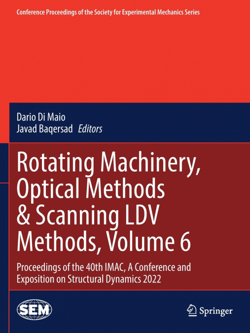 Rotating Machinery, Optical Methods & Scanning LDV Methods, Volume 6