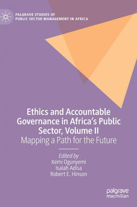 Ethics and Accountable Governance in Africa’s Public Sector, Volume II