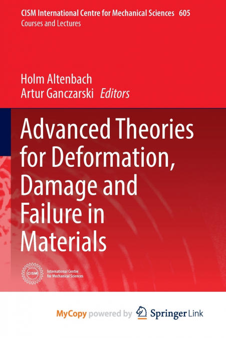 Advanced Theories for Deformation, Damage and Failure in Materials