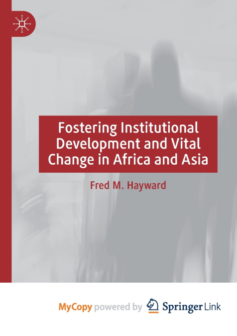 Fostering Institutional Development and Vital Change in Africa and Asia