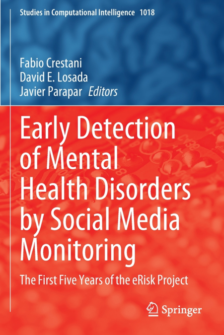 Early Detection of Mental Health Disorders by Social Media Monitoring