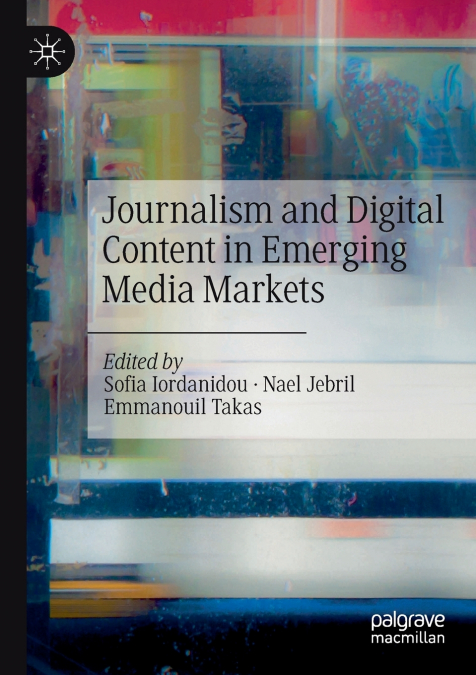 Journalism and Digital Content in Emerging Media Markets