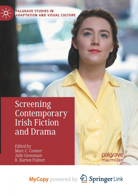 Screening Contemporary Irish Fiction and Drama