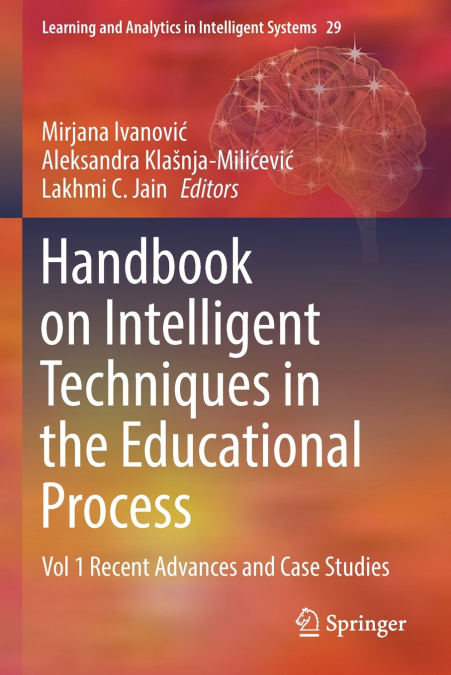 Handbook on Intelligent Techniques in the Educational Process