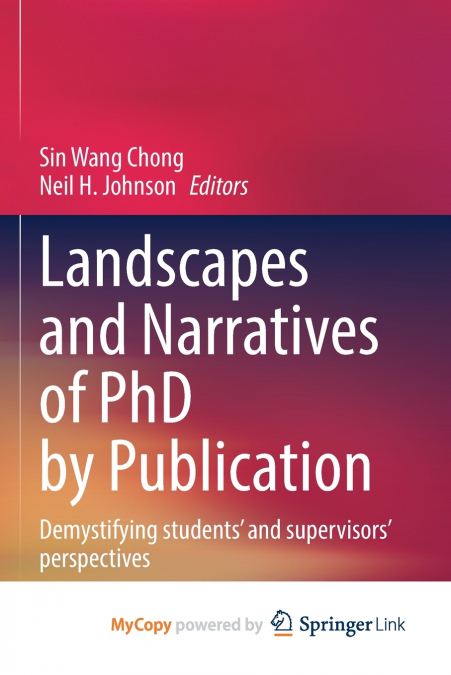 Landscapes and Narratives of PhD by Publication