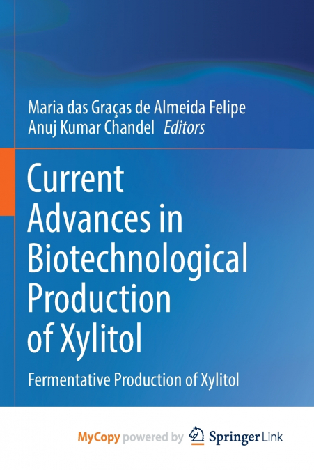 Current Advances in Biotechnological Production of Xylitol