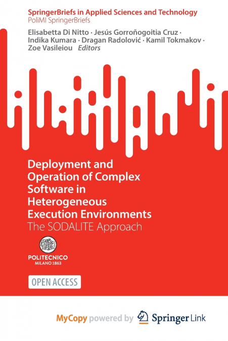 Deployment and Operation of Complex Software in Heterogeneous Execution Environments