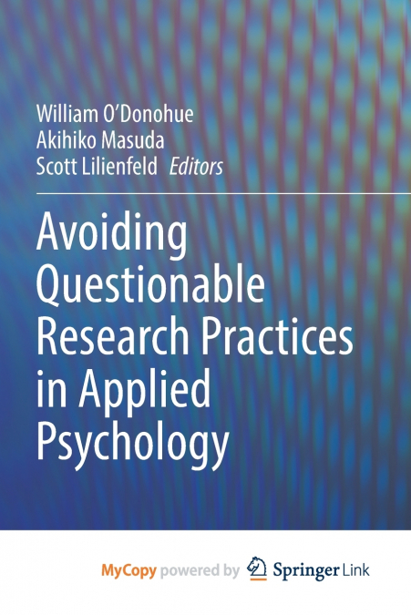 Avoiding Questionable Research Practices in Applied Psychology