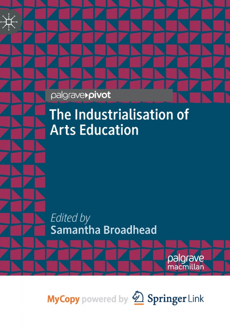 The Industrialisation of Arts Education