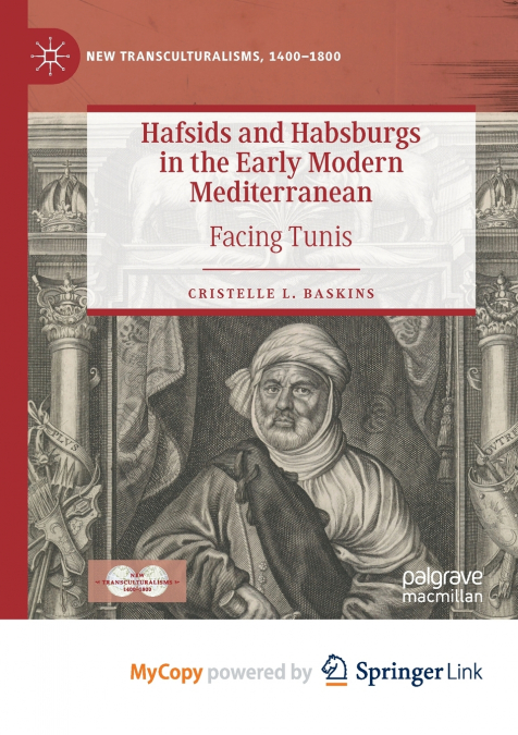Hafsids and Habsburgs in the Early Modern Mediterranean