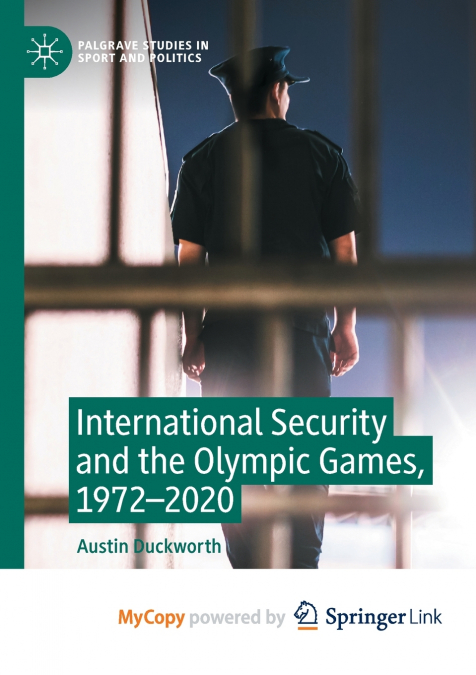 International Security and the Olympic Games, 1972-2020