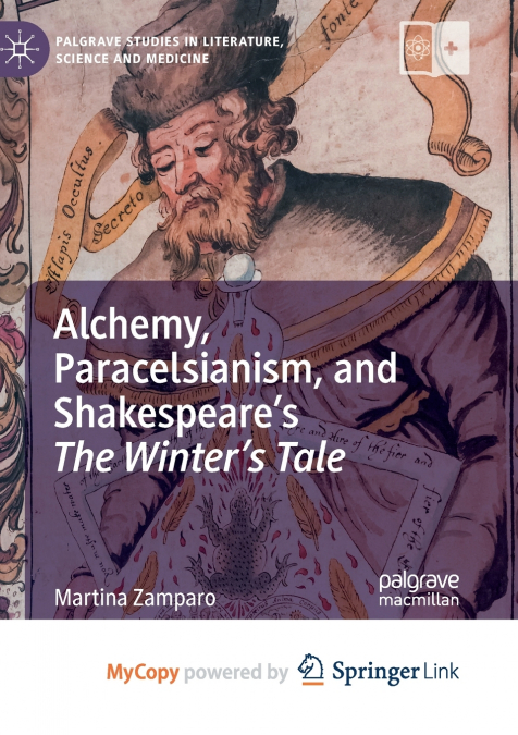 Alchemy, Paracelsianism, and Shakespeare’s The Winter’s Tale