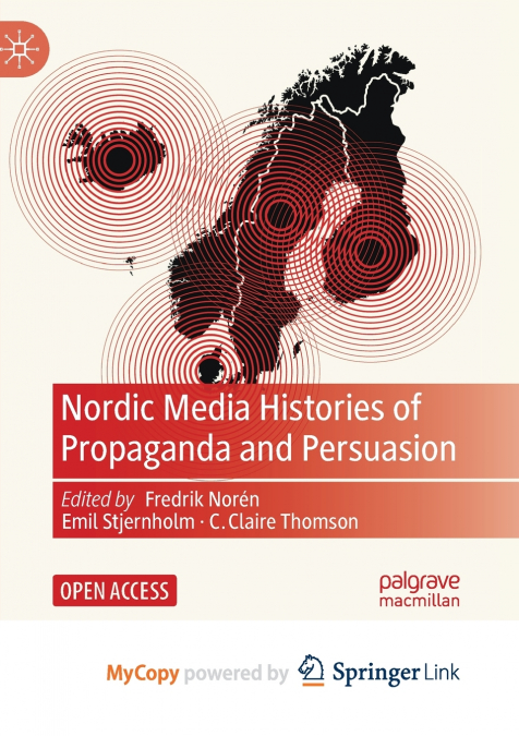 Nordic Media Histories of Propaganda and Persuasion