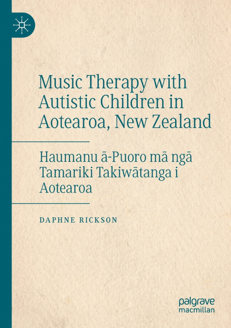 Music Therapy with Autistic Children in Aotearoa, New Zealand