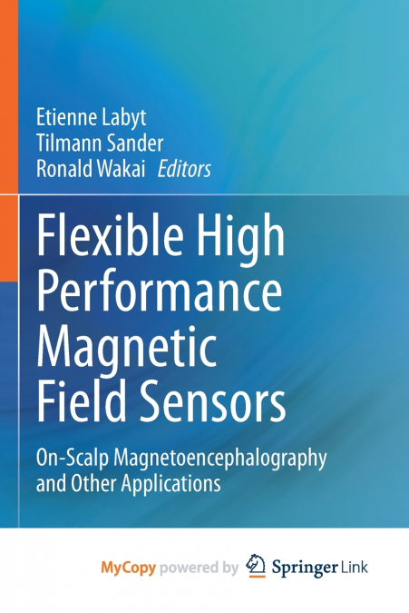 Flexible High Performance Magnetic Field Sensors