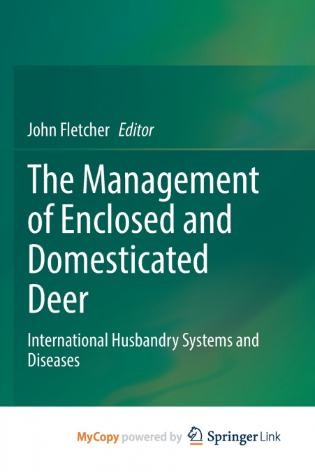 The Management of Enclosed and Domesticated Deer