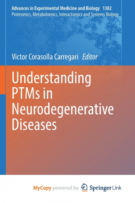 Understanding PTMs in Neurodegenerative Diseases