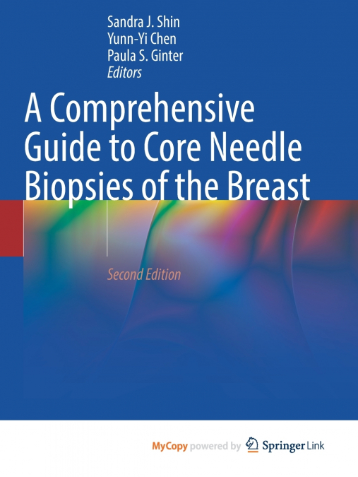 A Comprehensive Guide to Core Needle Biopsies of the Breast
