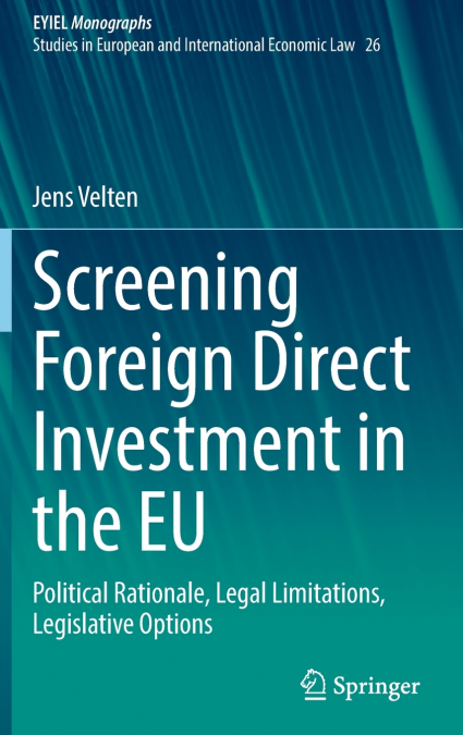 Screening Foreign Direct Investment in the EU