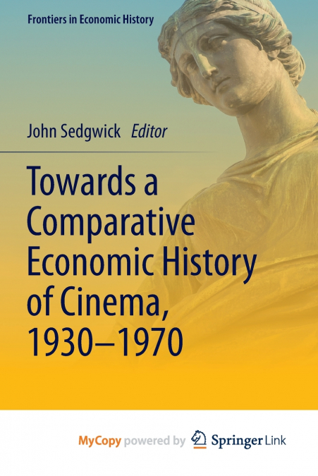 Towards a Comparative Economic History of Cinema, 1930-1970