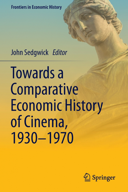 Towards a Comparative Economic History of Cinema, 1930-1970