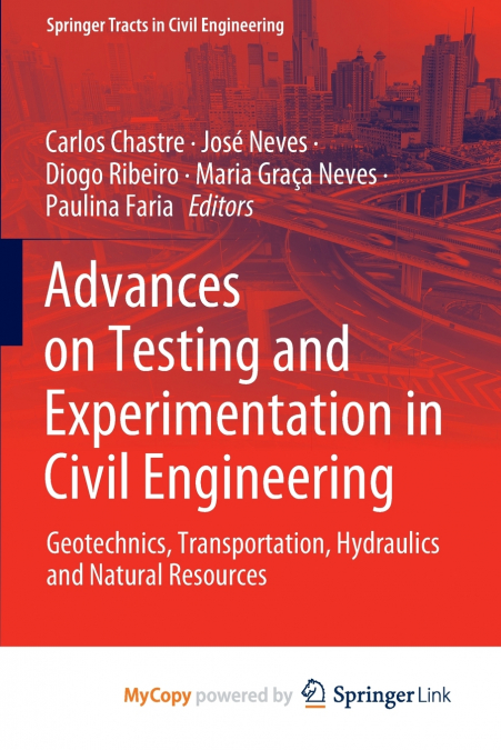 Advances on Testing and Experimentation in Civil Engineering