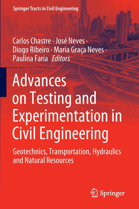 Advances on Testing and Experimentation in Civil Engineering