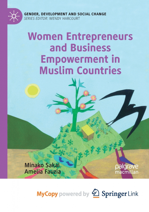 Women Entrepreneurs and Business Empowerment in Muslim Countries