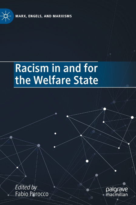 Racism in and for the Welfare State